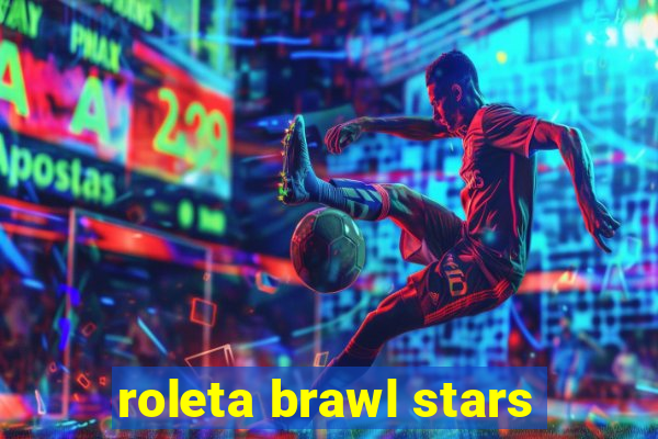 roleta brawl stars